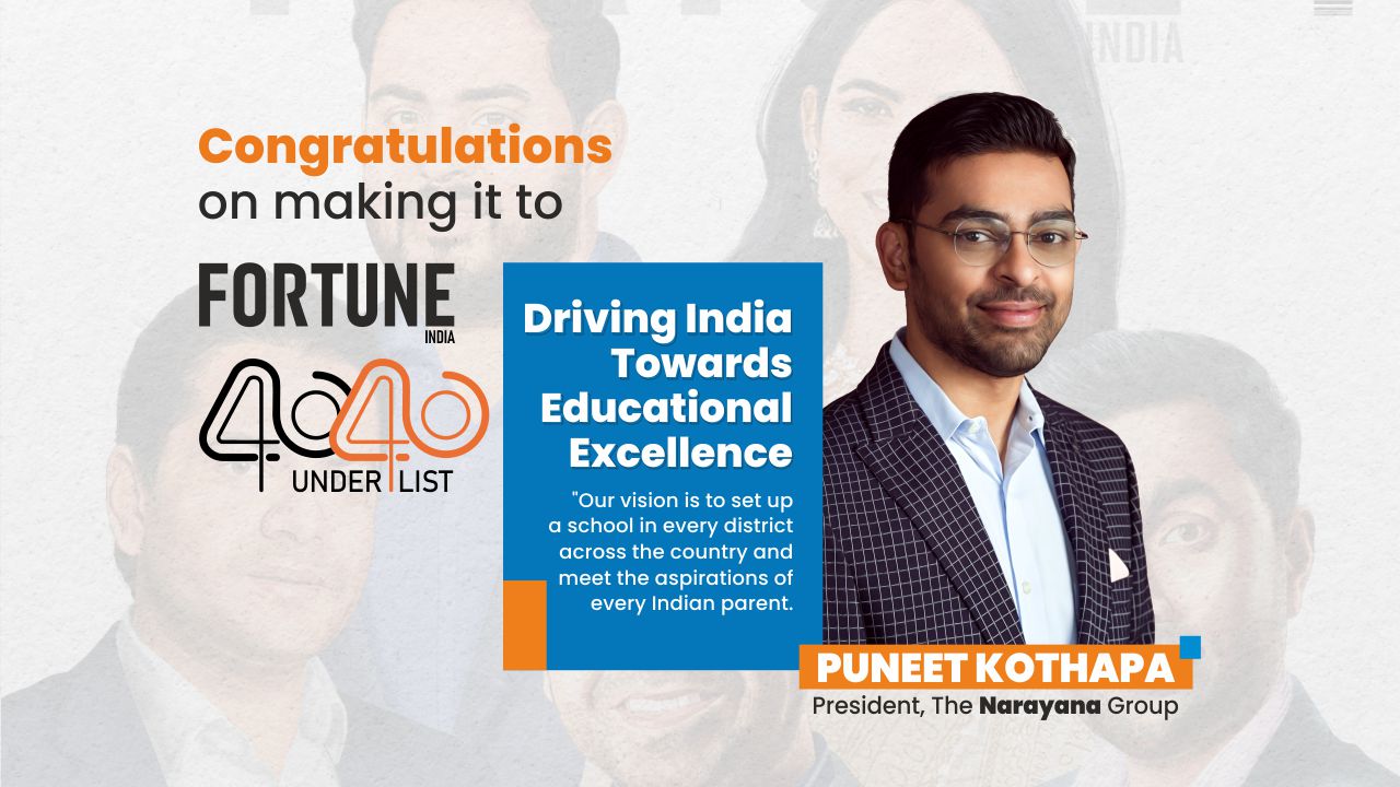 President Of Narayana Group Puneet Kothapa on Fortunes 40 Under 40 List